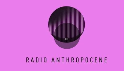 Radio anthropocene